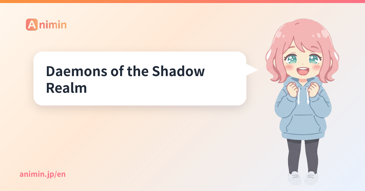Daemons of the Shadow Realm - Japanese Fan Reactions Summary